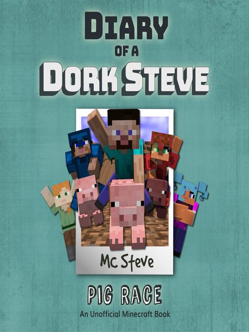 Title details for Diary of a Minecraft Dork Steve Book 4 by MC Steve - Available